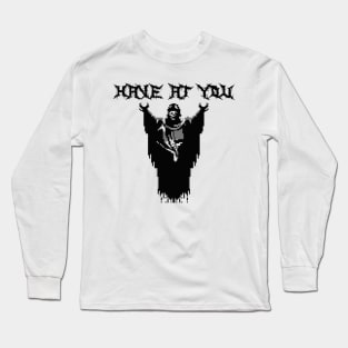 Dracula - Have At You! Long Sleeve T-Shirt